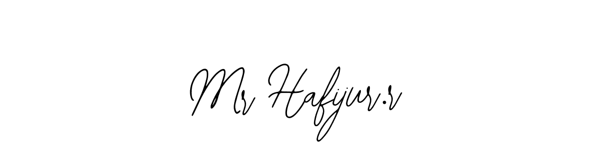 It looks lik you need a new signature style for name Mr Hafijur.r. Design unique handwritten (Bearetta-2O07w) signature with our free signature maker in just a few clicks. Mr Hafijur.r signature style 12 images and pictures png