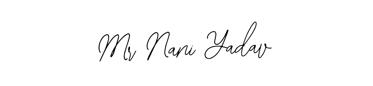 Use a signature maker to create a handwritten signature online. With this signature software, you can design (Bearetta-2O07w) your own signature for name Mr Nani Yadav. Mr Nani Yadav signature style 12 images and pictures png