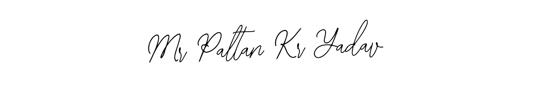 It looks lik you need a new signature style for name Mr Paltan Kr Yadav. Design unique handwritten (Bearetta-2O07w) signature with our free signature maker in just a few clicks. Mr Paltan Kr Yadav signature style 12 images and pictures png
