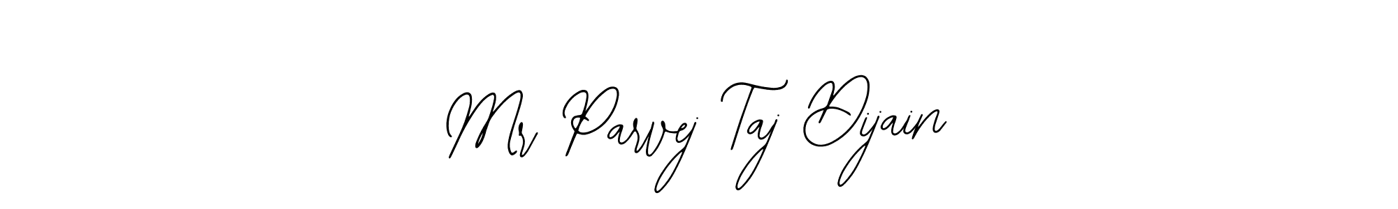 Use a signature maker to create a handwritten signature online. With this signature software, you can design (Bearetta-2O07w) your own signature for name Mr Parvej Taj Dijain. Mr Parvej Taj Dijain signature style 12 images and pictures png