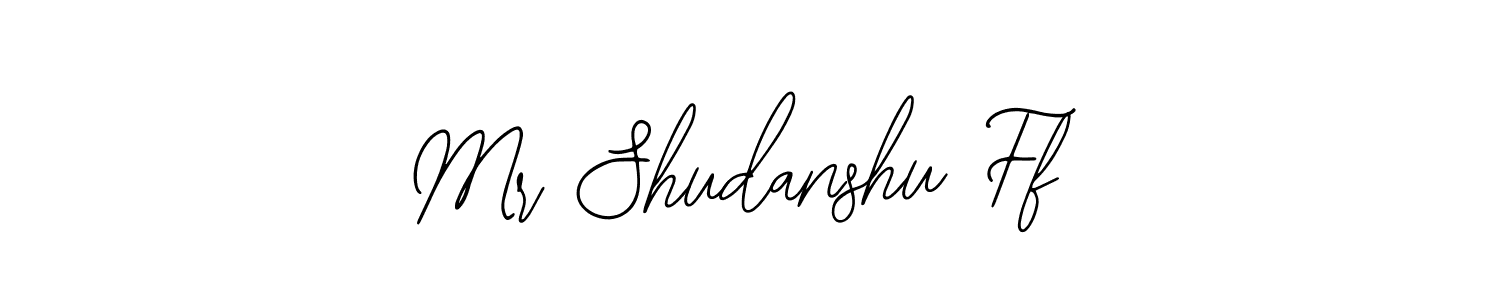 How to make Mr Shudanshu Ff name signature. Use Bearetta-2O07w style for creating short signs online. This is the latest handwritten sign. Mr Shudanshu Ff signature style 12 images and pictures png