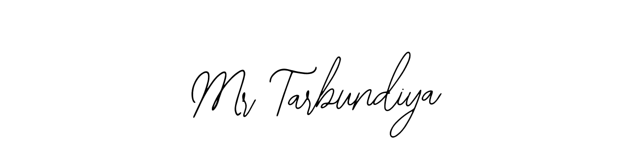 Design your own signature with our free online signature maker. With this signature software, you can create a handwritten (Bearetta-2O07w) signature for name Mr Tarbundiya. Mr Tarbundiya signature style 12 images and pictures png