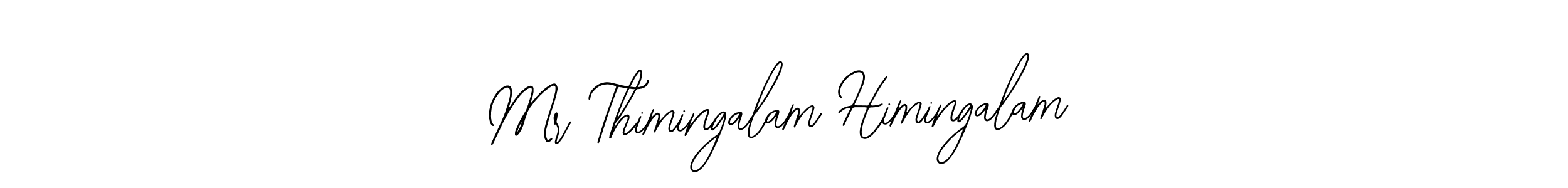 Also You can easily find your signature by using the search form. We will create Mr Thimingalam Himingalam name handwritten signature images for you free of cost using Bearetta-2O07w sign style. Mr Thimingalam Himingalam signature style 12 images and pictures png