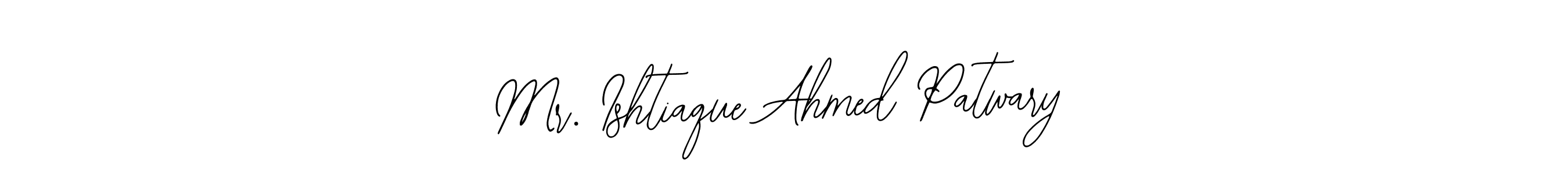 Also You can easily find your signature by using the search form. We will create Mr. Ishtiaque Ahmed Patwary name handwritten signature images for you free of cost using Bearetta-2O07w sign style. Mr. Ishtiaque Ahmed Patwary signature style 12 images and pictures png