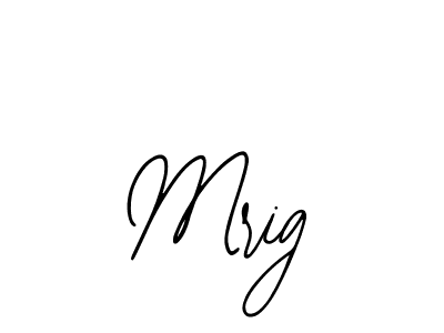 How to make Mrig signature? Bearetta-2O07w is a professional autograph style. Create handwritten signature for Mrig name. Mrig signature style 12 images and pictures png