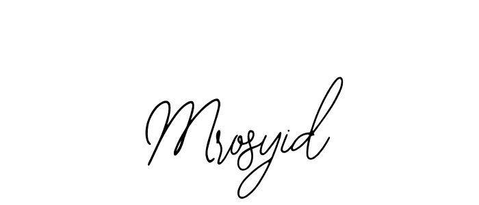 How to make Mrosyid signature? Bearetta-2O07w is a professional autograph style. Create handwritten signature for Mrosyid name. Mrosyid signature style 12 images and pictures png