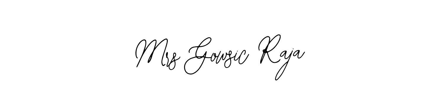 You should practise on your own different ways (Bearetta-2O07w) to write your name (Mrs Gowsic Raja) in signature. don't let someone else do it for you. Mrs Gowsic Raja signature style 12 images and pictures png