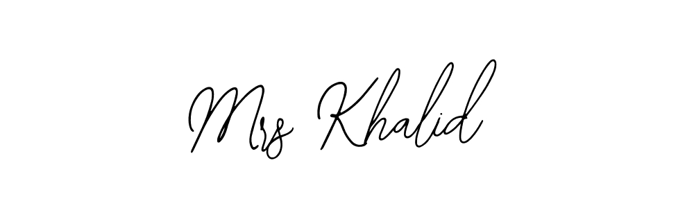 Also we have Mrs Khalid name is the best signature style. Create professional handwritten signature collection using Bearetta-2O07w autograph style. Mrs Khalid signature style 12 images and pictures png