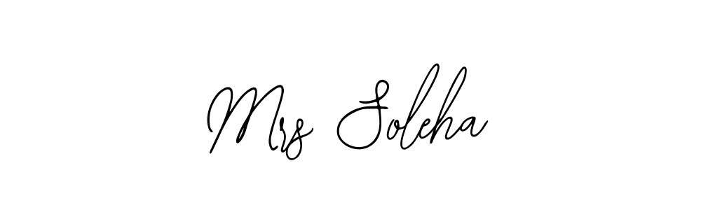 You should practise on your own different ways (Bearetta-2O07w) to write your name (Mrs Soleha) in signature. don't let someone else do it for you. Mrs Soleha signature style 12 images and pictures png