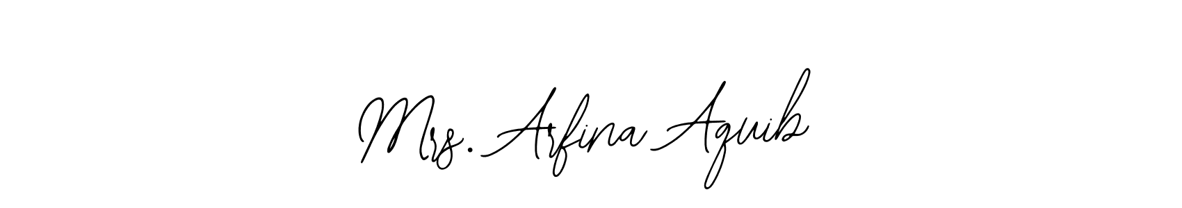 How to make Mrs. Arfina Aquib name signature. Use Bearetta-2O07w style for creating short signs online. This is the latest handwritten sign. Mrs. Arfina Aquib signature style 12 images and pictures png