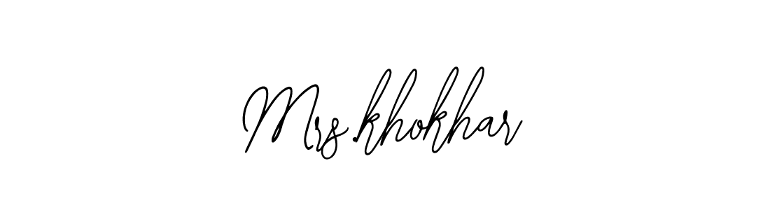 Mrs.khokhar stylish signature style. Best Handwritten Sign (Bearetta-2O07w) for my name. Handwritten Signature Collection Ideas for my name Mrs.khokhar. Mrs.khokhar signature style 12 images and pictures png