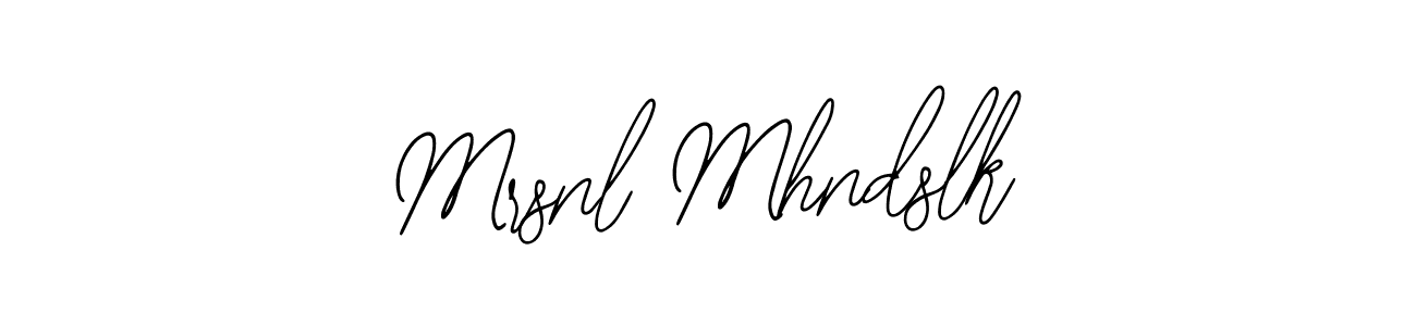 Similarly Bearetta-2O07w is the best handwritten signature design. Signature creator online .You can use it as an online autograph creator for name Mrsnl Mhndslk. Mrsnl Mhndslk signature style 12 images and pictures png