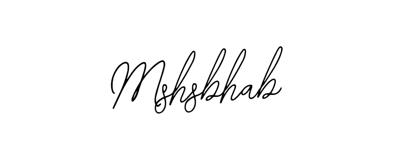 Design your own signature with our free online signature maker. With this signature software, you can create a handwritten (Bearetta-2O07w) signature for name Mshsbhab. Mshsbhab signature style 12 images and pictures png