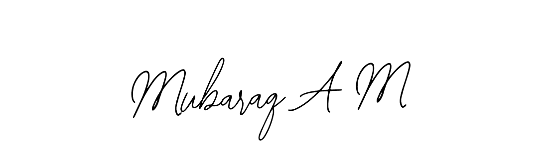 Design your own signature with our free online signature maker. With this signature software, you can create a handwritten (Bearetta-2O07w) signature for name Mubaraq A M. Mubaraq A M signature style 12 images and pictures png