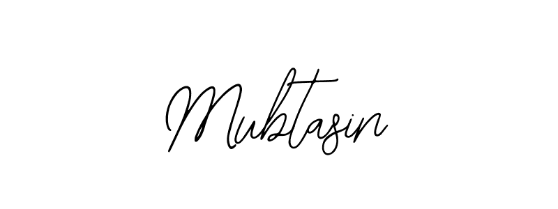 You should practise on your own different ways (Bearetta-2O07w) to write your name (Mubtasin) in signature. don't let someone else do it for you. Mubtasin signature style 12 images and pictures png