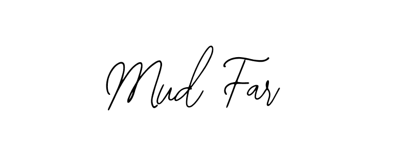 Also we have Mud Far  name is the best signature style. Create professional handwritten signature collection using Bearetta-2O07w autograph style. Mud Far  signature style 12 images and pictures png