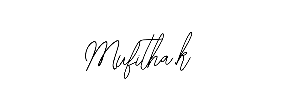 Make a beautiful signature design for name Mufitha.k. With this signature (Bearetta-2O07w) style, you can create a handwritten signature for free. Mufitha.k signature style 12 images and pictures png