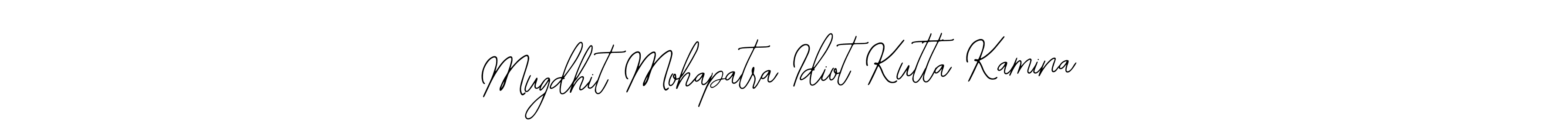 You should practise on your own different ways (Bearetta-2O07w) to write your name (Mugdhit Mohapatra Idiot Kutta Kamina) in signature. don't let someone else do it for you. Mugdhit Mohapatra Idiot Kutta Kamina signature style 12 images and pictures png