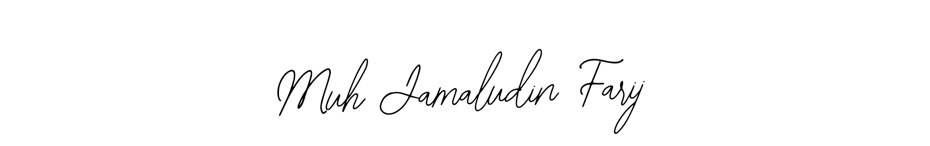 You should practise on your own different ways (Bearetta-2O07w) to write your name (Muh Jamaludin Farij) in signature. don't let someone else do it for you. Muh Jamaludin Farij signature style 12 images and pictures png