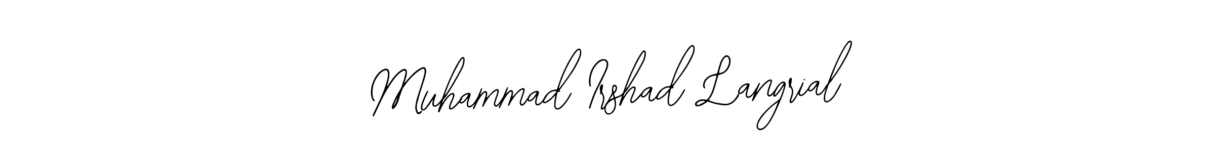 if you are searching for the best signature style for your name Muhammad Irshad Langrial. so please give up your signature search. here we have designed multiple signature styles  using Bearetta-2O07w. Muhammad Irshad Langrial signature style 12 images and pictures png
