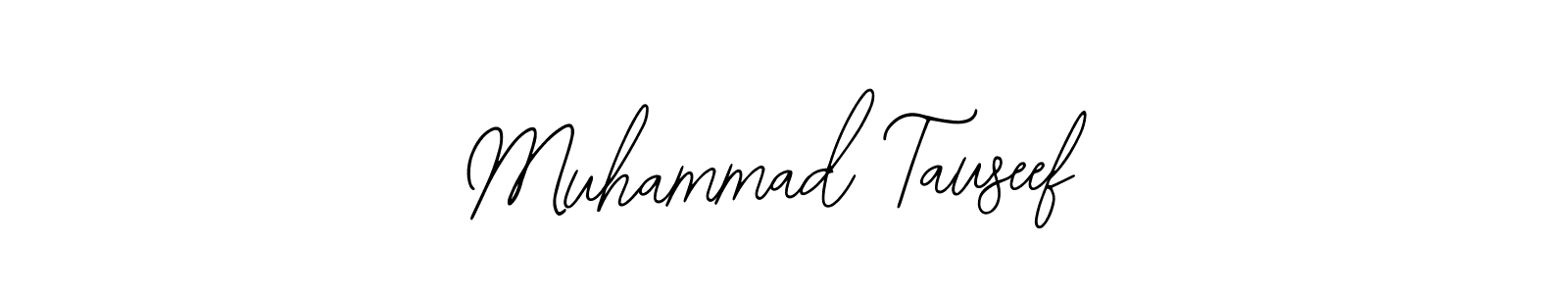 You should practise on your own different ways (Bearetta-2O07w) to write your name (Muhammad Tauseef) in signature. don't let someone else do it for you. Muhammad Tauseef signature style 12 images and pictures png