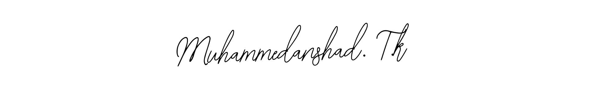Use a signature maker to create a handwritten signature online. With this signature software, you can design (Bearetta-2O07w) your own signature for name Muhammedanshad. T.k. Muhammedanshad. T.k signature style 12 images and pictures png