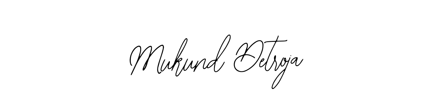 Also You can easily find your signature by using the search form. We will create Mukund Detroja name handwritten signature images for you free of cost using Bearetta-2O07w sign style. Mukund Detroja signature style 12 images and pictures png