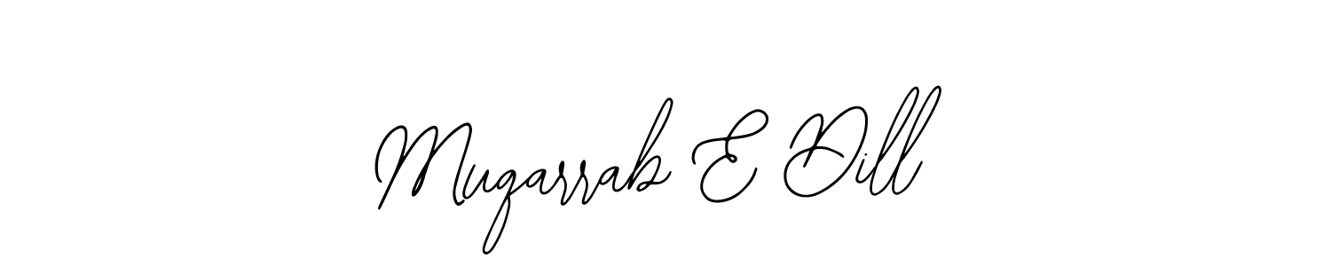 How to make Muqarrab E Dill signature? Bearetta-2O07w is a professional autograph style. Create handwritten signature for Muqarrab E Dill name. Muqarrab E Dill signature style 12 images and pictures png