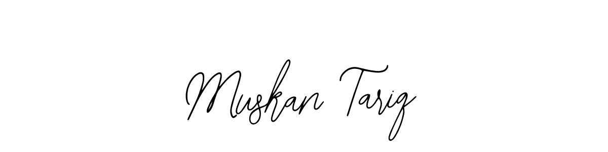 You should practise on your own different ways (Bearetta-2O07w) to write your name (Muskan Tariq) in signature. don't let someone else do it for you. Muskan Tariq signature style 12 images and pictures png