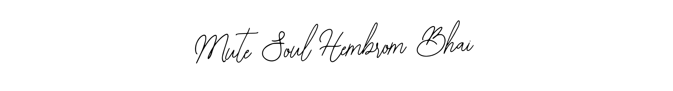 Make a beautiful signature design for name Mute Soul Hembrom Bhai. With this signature (Bearetta-2O07w) style, you can create a handwritten signature for free. Mute Soul Hembrom Bhai signature style 12 images and pictures png