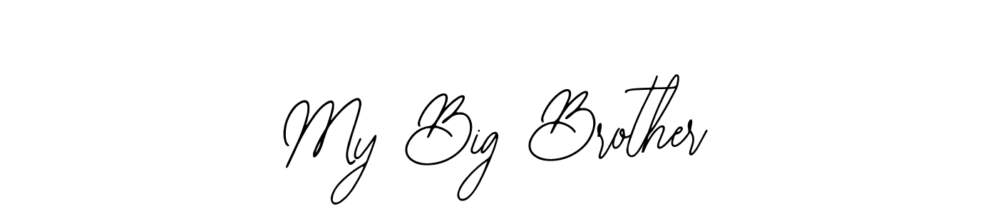 My Big Brother stylish signature style. Best Handwritten Sign (Bearetta-2O07w) for my name. Handwritten Signature Collection Ideas for my name My Big Brother. My Big Brother signature style 12 images and pictures png