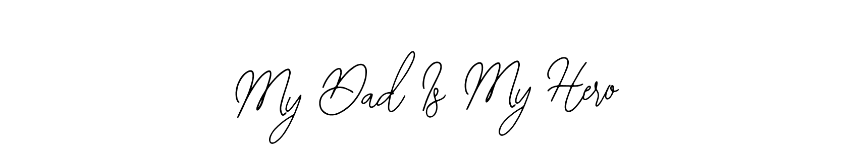 Best and Professional Signature Style for My Dad Is My Hero. Bearetta-2O07w Best Signature Style Collection. My Dad Is My Hero signature style 12 images and pictures png
