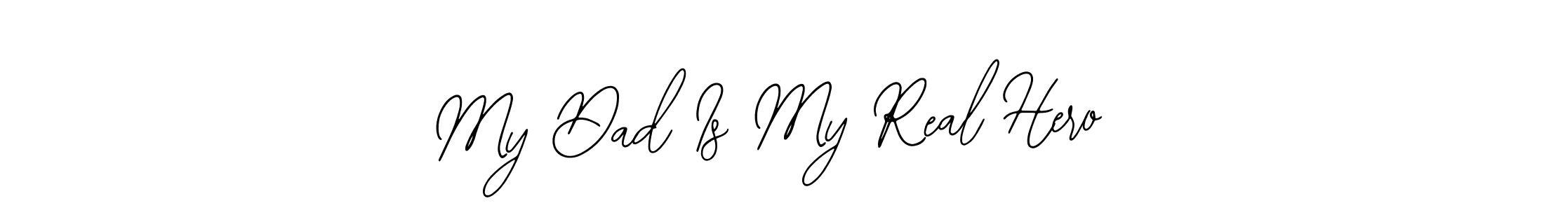 Best and Professional Signature Style for My Dad Is My Real Hero. Bearetta-2O07w Best Signature Style Collection. My Dad Is My Real Hero signature style 12 images and pictures png