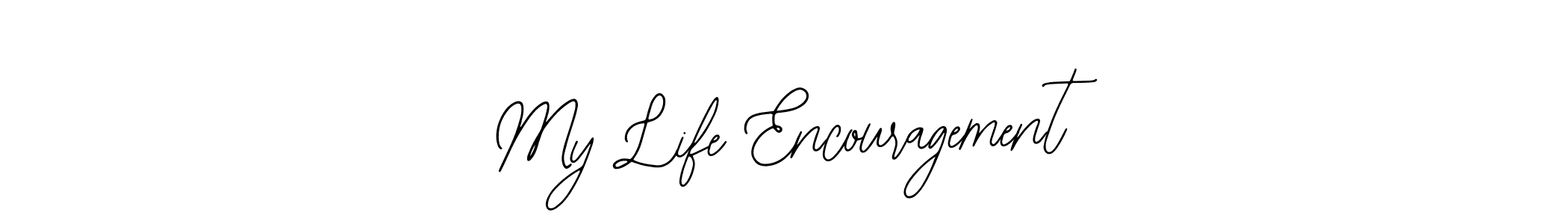 Design your own signature with our free online signature maker. With this signature software, you can create a handwritten (Bearetta-2O07w) signature for name My Life Encouragement. My Life Encouragement signature style 12 images and pictures png