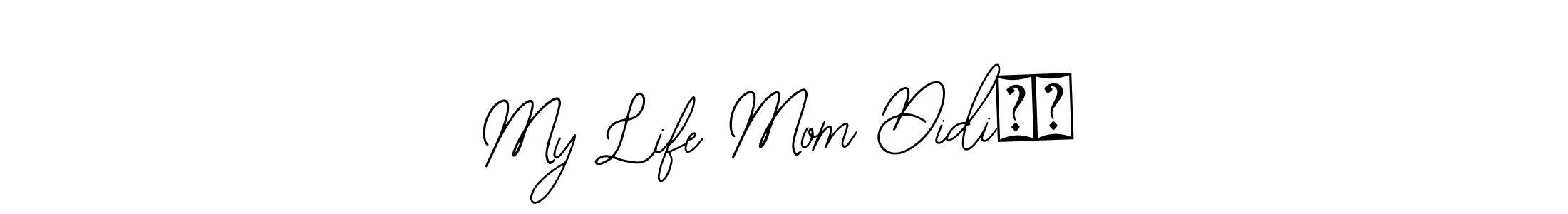 You should practise on your own different ways (Bearetta-2O07w) to write your name (My Life Mom Didi❤️) in signature. don't let someone else do it for you. My Life Mom Didi❤️ signature style 12 images and pictures png