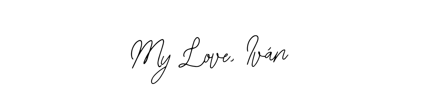 My Love, Iván stylish signature style. Best Handwritten Sign (Bearetta-2O07w) for my name. Handwritten Signature Collection Ideas for my name My Love, Iván. My Love, Iván signature style 12 images and pictures png