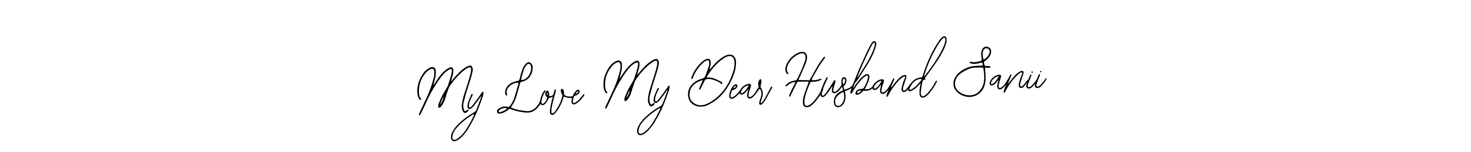 Design your own signature with our free online signature maker. With this signature software, you can create a handwritten (Bearetta-2O07w) signature for name My Love My Dear Husband Sanii. My Love My Dear Husband Sanii signature style 12 images and pictures png