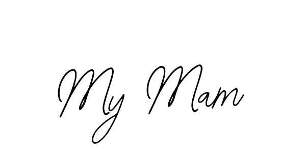 You should practise on your own different ways (Bearetta-2O07w) to write your name (My Mam) in signature. don't let someone else do it for you. My Mam signature style 12 images and pictures png