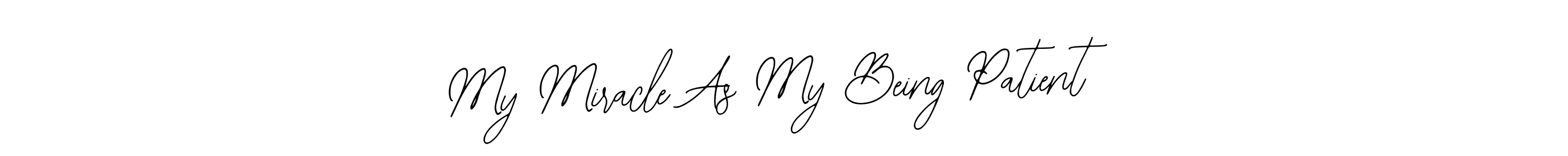 if you are searching for the best signature style for your name My Miracle As My Being Patient. so please give up your signature search. here we have designed multiple signature styles  using Bearetta-2O07w. My Miracle As My Being Patient signature style 12 images and pictures png
