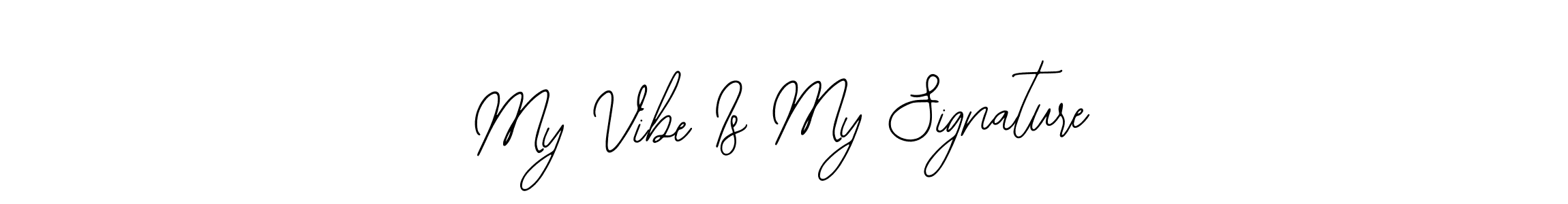 Use a signature maker to create a handwritten signature online. With this signature software, you can design (Bearetta-2O07w) your own signature for name My Vibe Is My Signature. My Vibe Is My Signature signature style 12 images and pictures png