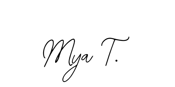 Use a signature maker to create a handwritten signature online. With this signature software, you can design (Bearetta-2O07w) your own signature for name Mya T.. Mya T. signature style 12 images and pictures png