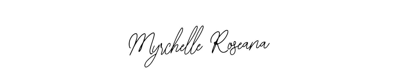 How to make Myrchelle Roseana name signature. Use Bearetta-2O07w style for creating short signs online. This is the latest handwritten sign. Myrchelle Roseana signature style 12 images and pictures png