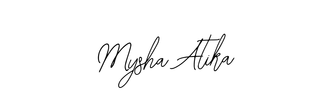 You should practise on your own different ways (Bearetta-2O07w) to write your name (Mysha Atika) in signature. don't let someone else do it for you. Mysha Atika signature style 12 images and pictures png