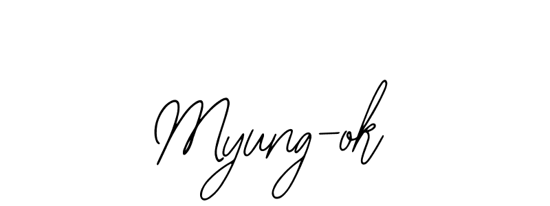 How to make Myung-ok name signature. Use Bearetta-2O07w style for creating short signs online. This is the latest handwritten sign. Myung-ok signature style 12 images and pictures png