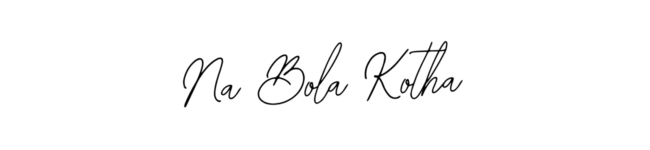 The best way (Bearetta-2O07w) to make a short signature is to pick only two or three words in your name. The name Na Bola Kotha include a total of six letters. For converting this name. Na Bola Kotha signature style 12 images and pictures png