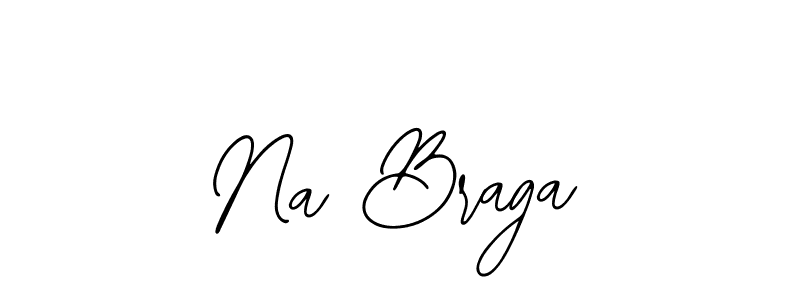 Make a short Na Braga signature style. Manage your documents anywhere anytime using Bearetta-2O07w. Create and add eSignatures, submit forms, share and send files easily. Na Braga signature style 12 images and pictures png