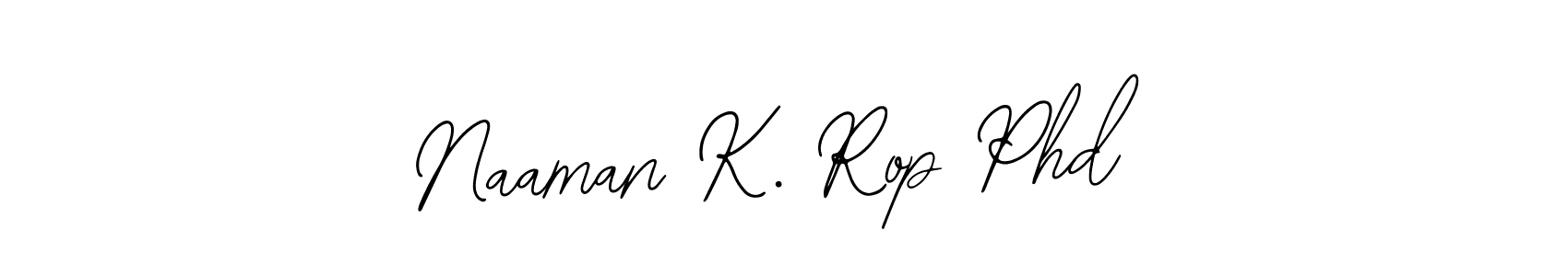 It looks lik you need a new signature style for name Naaman K. Rop Phd. Design unique handwritten (Bearetta-2O07w) signature with our free signature maker in just a few clicks. Naaman K. Rop Phd signature style 12 images and pictures png