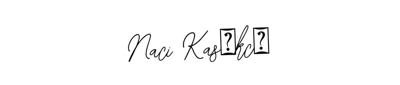 How to make Naci Kasıkcı name signature. Use Bearetta-2O07w style for creating short signs online. This is the latest handwritten sign. Naci Kasıkcı signature style 12 images and pictures png