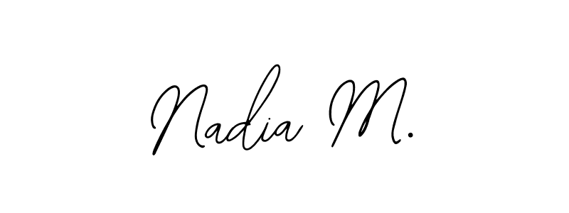 How to make Nadia M. signature? Bearetta-2O07w is a professional autograph style. Create handwritten signature for Nadia M. name. Nadia M. signature style 12 images and pictures png