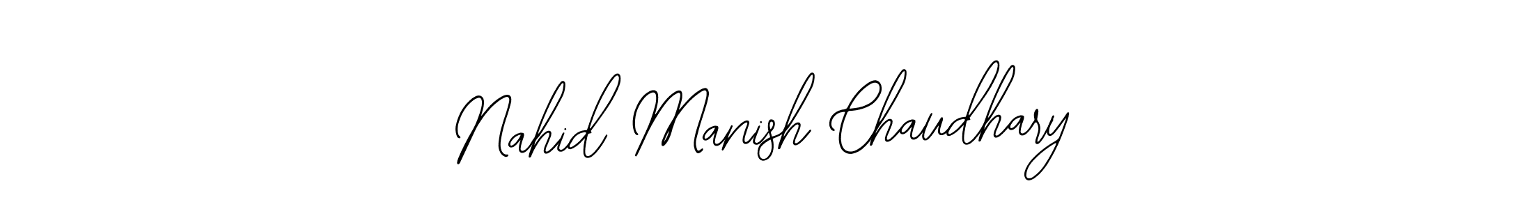 You should practise on your own different ways (Bearetta-2O07w) to write your name (Nahid Manish Chaudhary) in signature. don't let someone else do it for you. Nahid Manish Chaudhary signature style 12 images and pictures png
